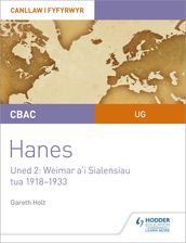 CBAC UG Hanes Canllaw i Fyfyrwyr Uned 2: Weimar a i Sialensiau, tua 19181933 (WJEC AS-level History Student Guide Unit 2: Weimar and its challenges c.1918-1933 (Welsh-language edition)