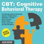 CBT: COGNITIVE BEHAVIORAL THERAPY