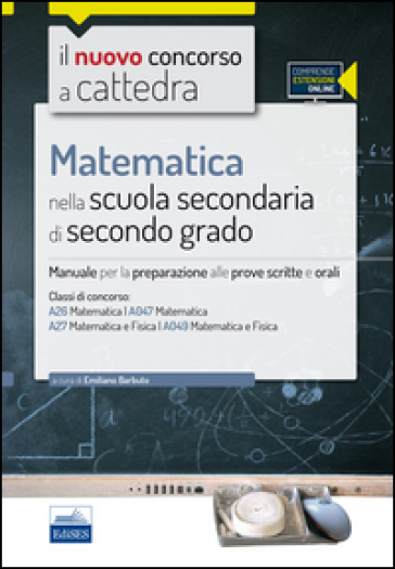 CC4/26 Matematica nella scuola secondaria di II grado. Per le classi A26 (A047) e A27 (A049). Con espansione online