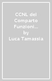 CCNL del Comparto Funzioni locali 2019-2021. Commento al contratto collettivo nazionale di lavoro del 16 novembre 2022