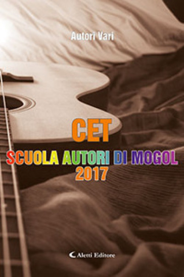 CET. Scuola autori di Mogol 2017