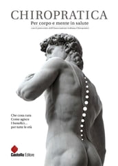 CHIROPRATICA. Per corpo e mente in salute