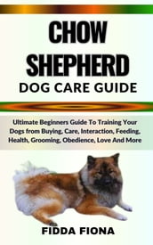 CHOW SHEPHERD DOG CARE GUIDE