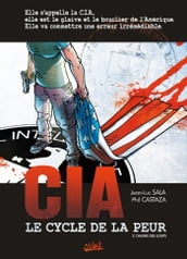 CIA, le cycle de la peur T02