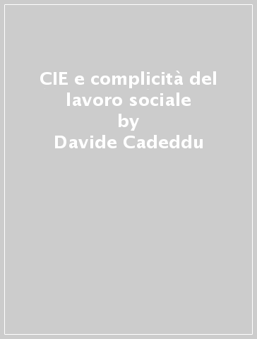CIE e complicità del lavoro sociale - Davide Cadeddu