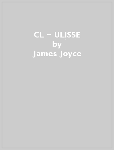 CL - ULISSE - James Joyce