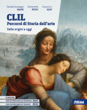 CLIL. Percorsi di storia dell arte. Dalle origini a oggi. Per le Scuole superiori. Con e-book. Con espansione online