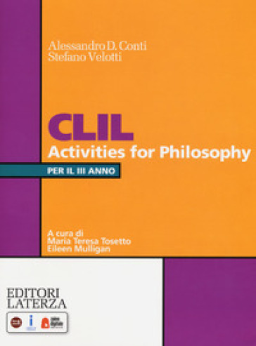 CLIL activities for philosophy. Per la 3ª classe delle Scuole superiori. Con espansione online - Alessandro Domenico Conti - Stefano Velotti
