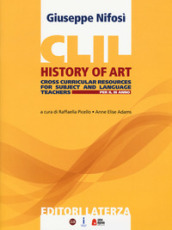 CLIL for english. History of art. Per il terzo anno delle Scuole superiori. Vol. 1