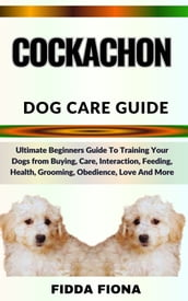 COCKACHON DOG CARE GUIDE