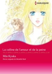 LA COLLINE DE L AMOUR ET DE LA PEINE