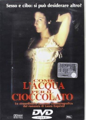 COME L'ACQUA PER IL CIOCCOLATO (DVD) - Alfonso Arau