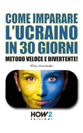 COME IMPARARE L UCRAINO IN 30 GIORNI