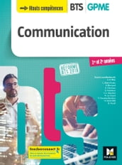 COMMUNICATION - BTS 1&2 GPME - Éd. 2018 - Manuel FXL