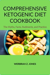 COMPREHENSIVE KETOGENIC DIET COOKBOOK