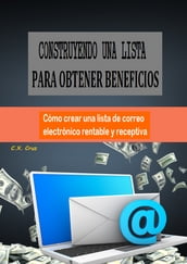 CONSTRUYENDO UNA LISTA PARA OBTENER BENEFICIOS