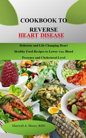 COOKBOOK TO REVERSE HEART DISEASE