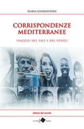 CORRISPONDENZE MEDITERRANEE - viaggio nel sale e nel vento