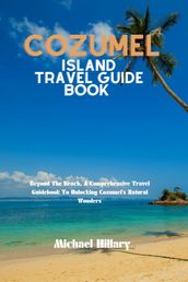 COZUMEL ISLAND TRAVEL GUIDE BOOK