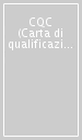 CQC (Carta di qualificazione del conducente). Quiz