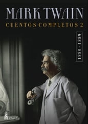 CUENTOS COMPLETOS II (1880-1889) / Mark Twain