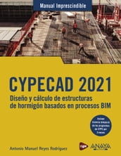 CYPECAD 2021. Diseño y cálculo de estructuras de hormigón basado en procesos BIM