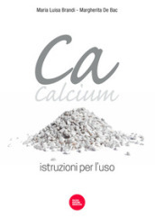 Ca, Calcium. Istruzioni per l