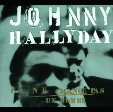 Ca ne change pas un homme - Johnny Hallyday