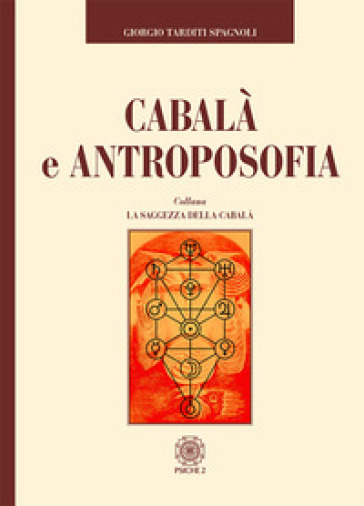 Cabala e antroposofia - Giorgio Tarditi Spagnoli | 