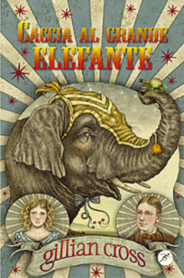 Caccia al grande elefante - Gillian Cross