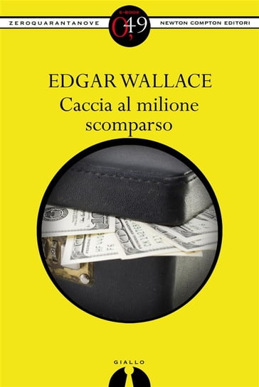 Caccia al milione scomparso - Edgar Wallace