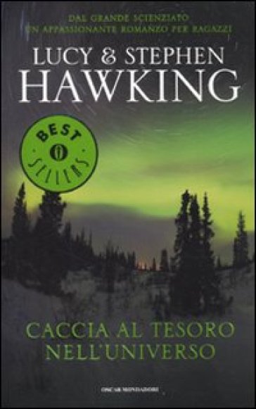Caccia al tesoro nell'universo - Lucy Hawking - Stephen Hawking