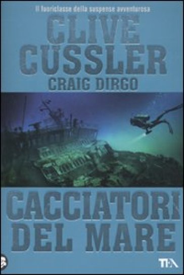 Cacciatori del mare - Clive Cussler - Craig Dirgo