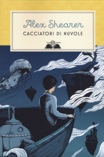 Cacciatori di nuvole. Nuova ediz. - Alex Shearer