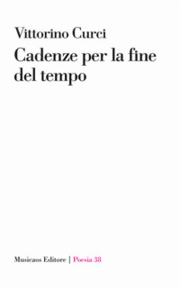 Cadenze per la fine del tempo - Vittorino Curci