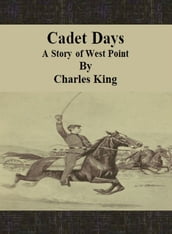 Cadet Days: A Story of West Point