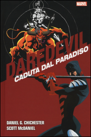 Caduta dal paradiso. Daredevil collection. 8. - Daniel G. Chichester - Scott McDaniel