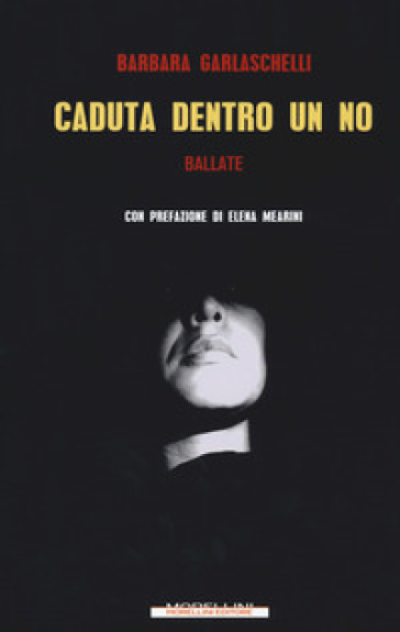 Caduta dentro un no. Ballate - Barbara Garlaschelli