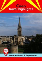 Caen Travel Highlights