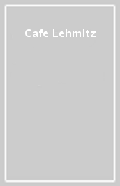 Cafe Lehmitz