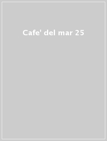 Cafe' del mar 25