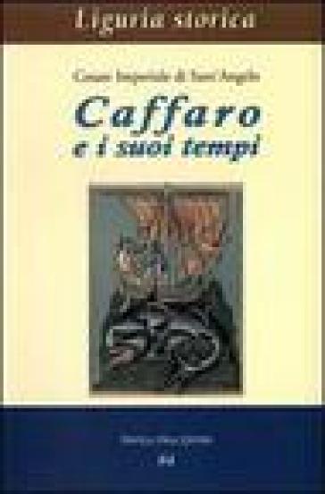 Caffaro e i suoi tempi - Cesare Imperiale Di Sant