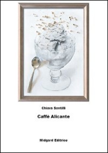 Caffè Alicante - Chiara Santilli