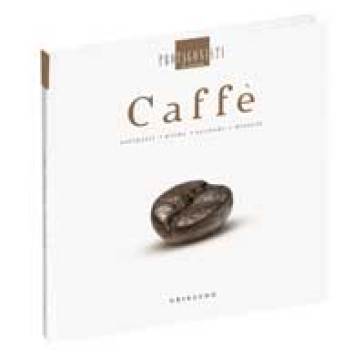 Caffè. Antipasti, primi, secondi, dessert - Carlo Vischi - Debora Bionda