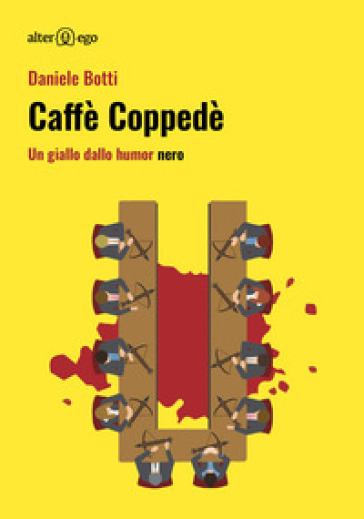 Caffè Coppedè. Un giallo dallo humor nero - Daniele Botti