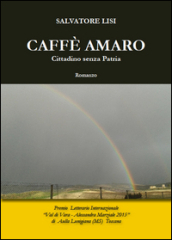 Caffè amaro. Cittadino senza patria