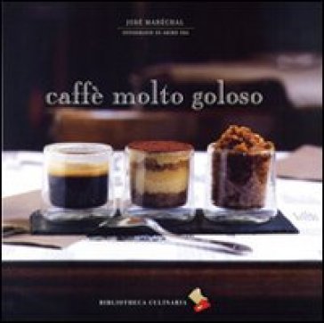 Caffè molto goloso - José Marechal