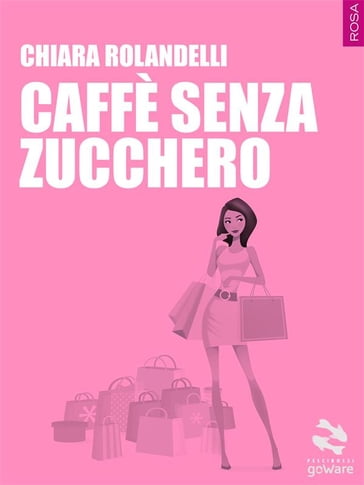 Caffè senza zucchero - Chiara Rolandelli