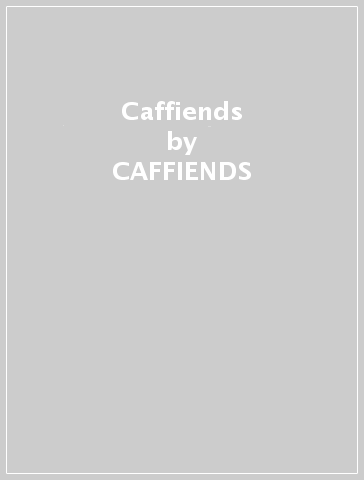 Caffiends - CAFFIENDS