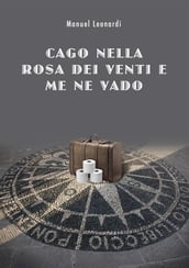 Cago nella rosa dei venti e me ne vado